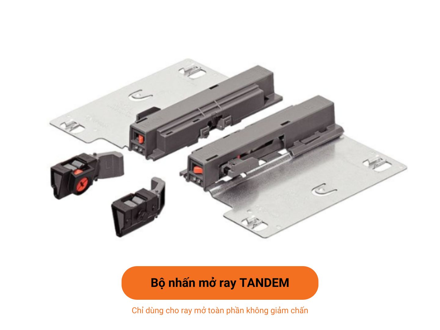 Bộ nhấn mở ray TANDEM