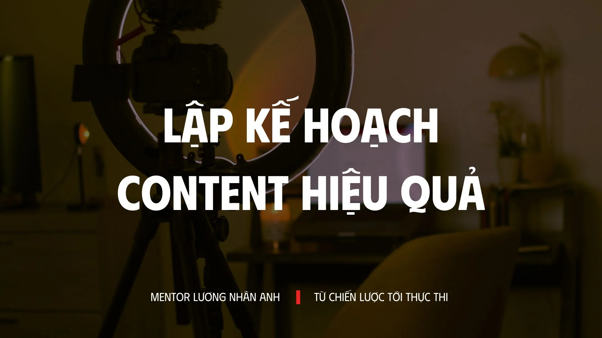 3 BÍ KÍP GIÚP BẠN LẬP KẾ HOẠCH CONTENT HIỆU QUẢ CHO KÊNH BÁN HÀNG