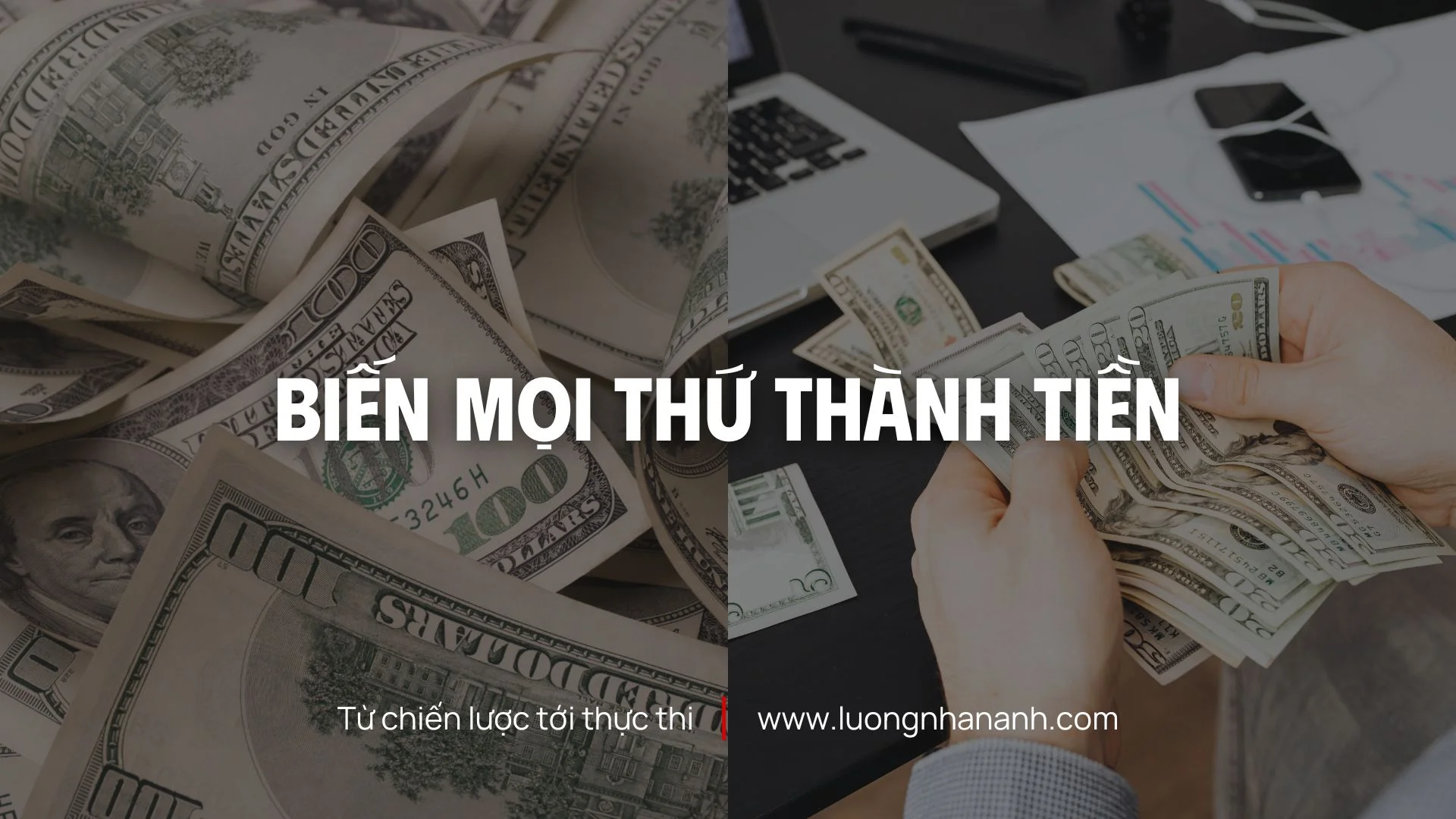 Tư duy biến mọi thứ thành tiền trong kinh doanh