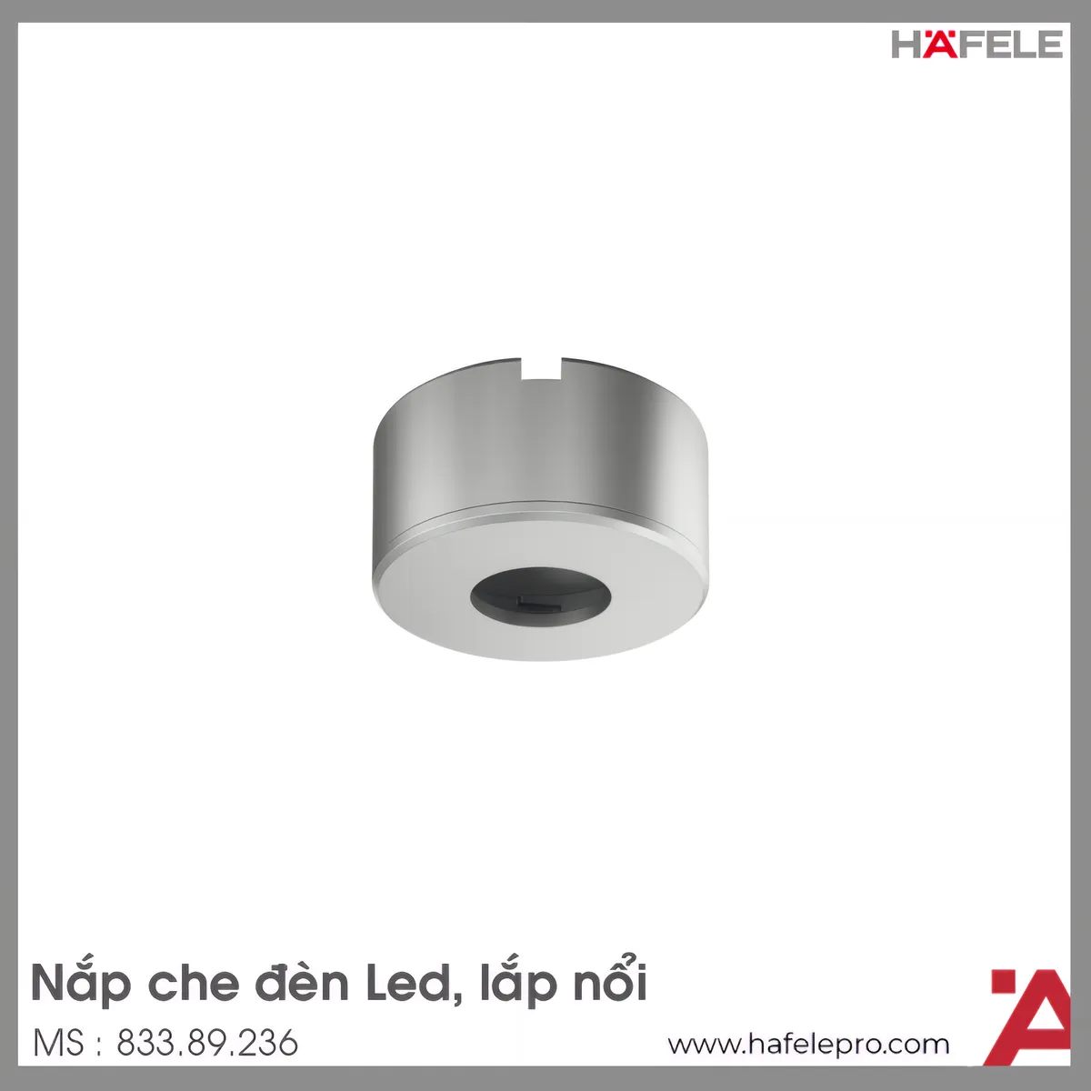 Nắp Che Đèn Led Lắp Nổi Hafele 833.89.236