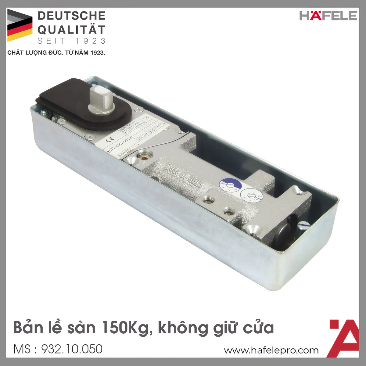 Bản Lề Sàn TS 500NV 150Kg Hafele 932.10.050