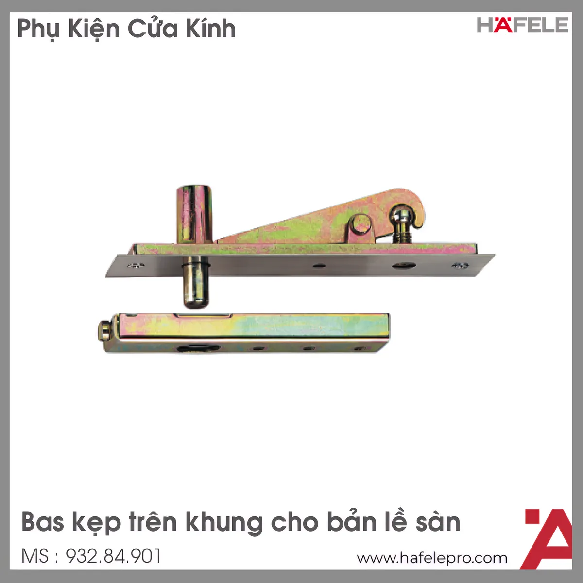 Bas Kẹp Trên Trung Tâm Cho Bản Lề Sàn Hafele 932.84.901