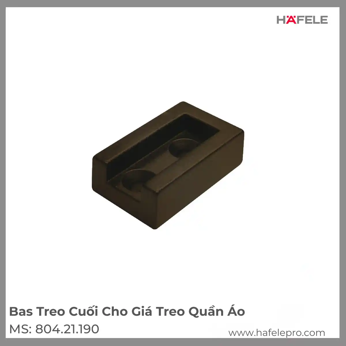 Bas Treo Cuối Cho Giá Treo Quần Áo Hafele 804.21.190