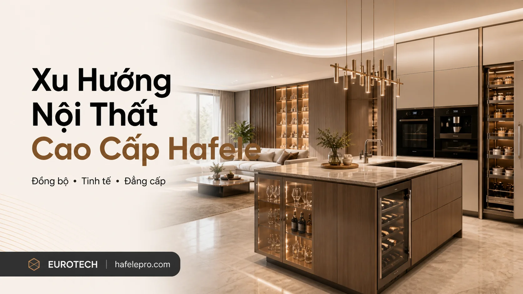 xu huong noi that cao cap hafele cho nha o hien dai