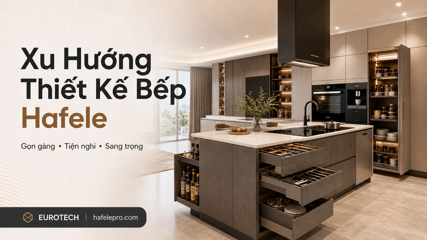 xu huong thiet ke bep hafele cho can ho hien dai