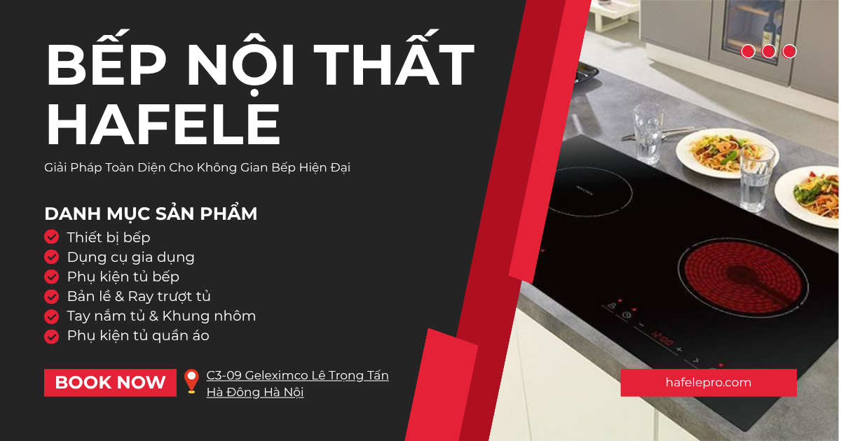 Bếp Nội Thất Hafele – Giải Pháp Toàn Diện Cho Không Gian Bếp Hiện Đại - HafelePro