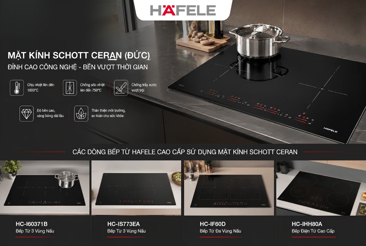 Mặt kính bếp từ loại nào bền và dễ vệ sinh hơn? - HafelePro Đánh giá mặt kính Schott Ceran (Đức) trên các dòng bếp từ Hafele cao cấp