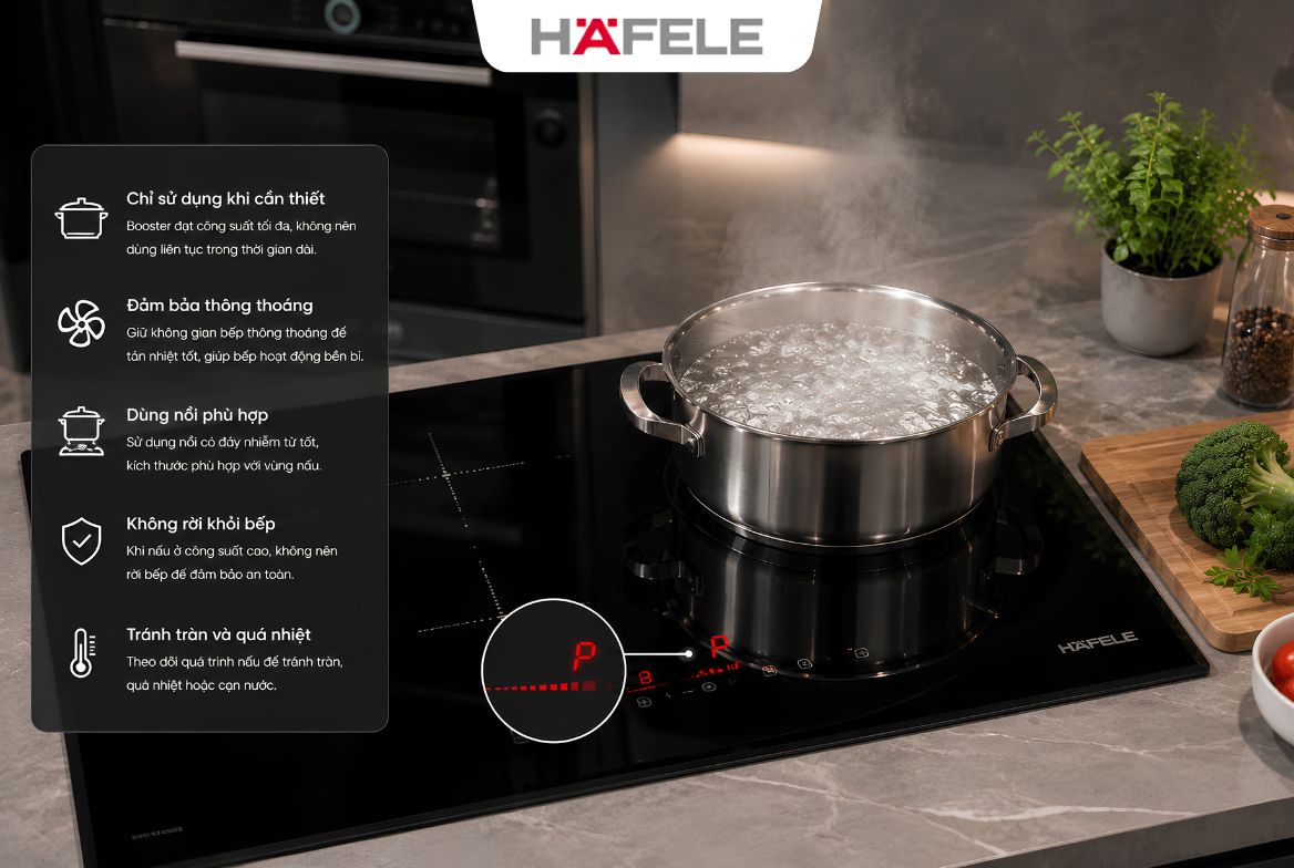 Bếp Từ Có Chức Năng Booster: Bí Quyết Nấu Nhanh Hiệu Quả - HafelePro Những lưu ý quan trọng khi kích hoạt chức năng Booster công suất tối đa