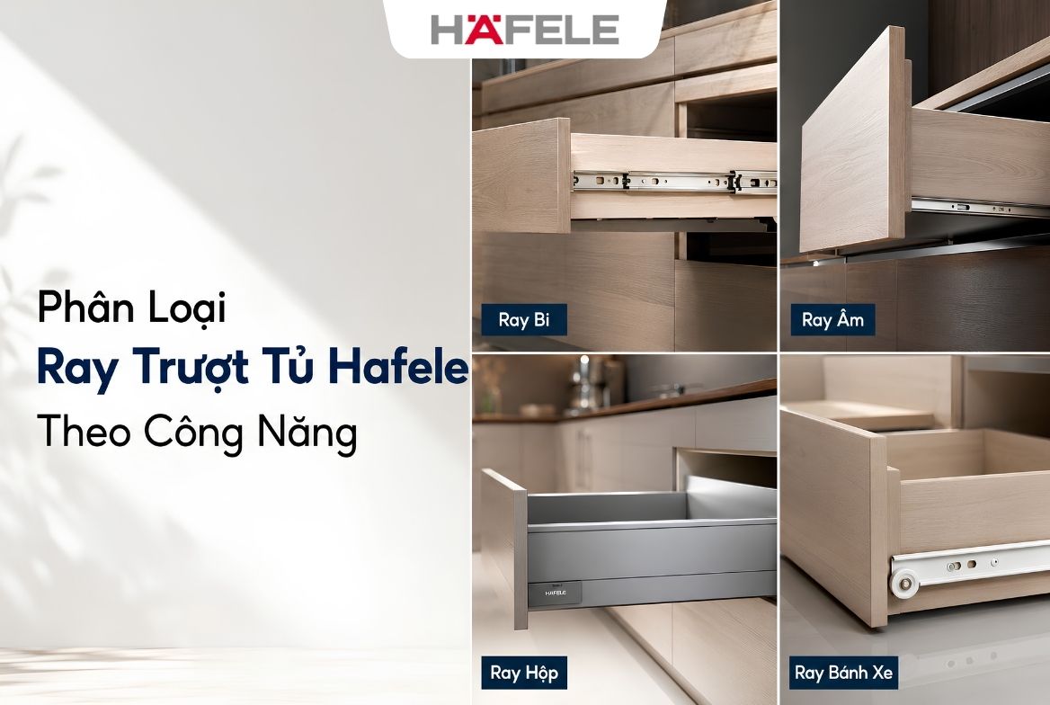 Phân Loại Ray Trượt Tủ Hafele Theo Công Năng