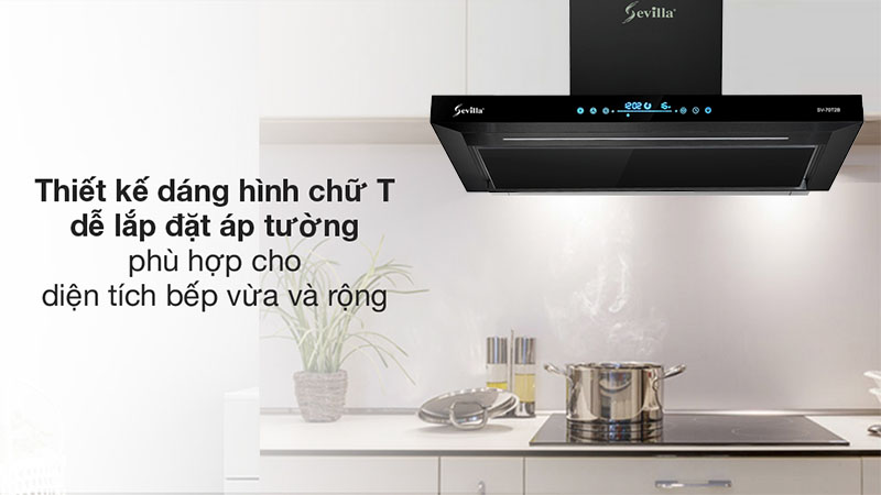 Máy Hút Mùi Chữ T Là Một Lựa Chọn Tốt Khi Bạn Cần 1 Thiết Bị Hút Mạnh - Độ Ồn Thấp - Thiết Kế Sang Trọng - Dễ Vệ Sinh