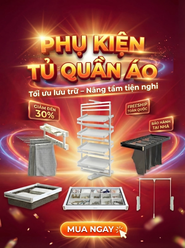 PHỤ KIỆN TỦ QUẦN ÁO