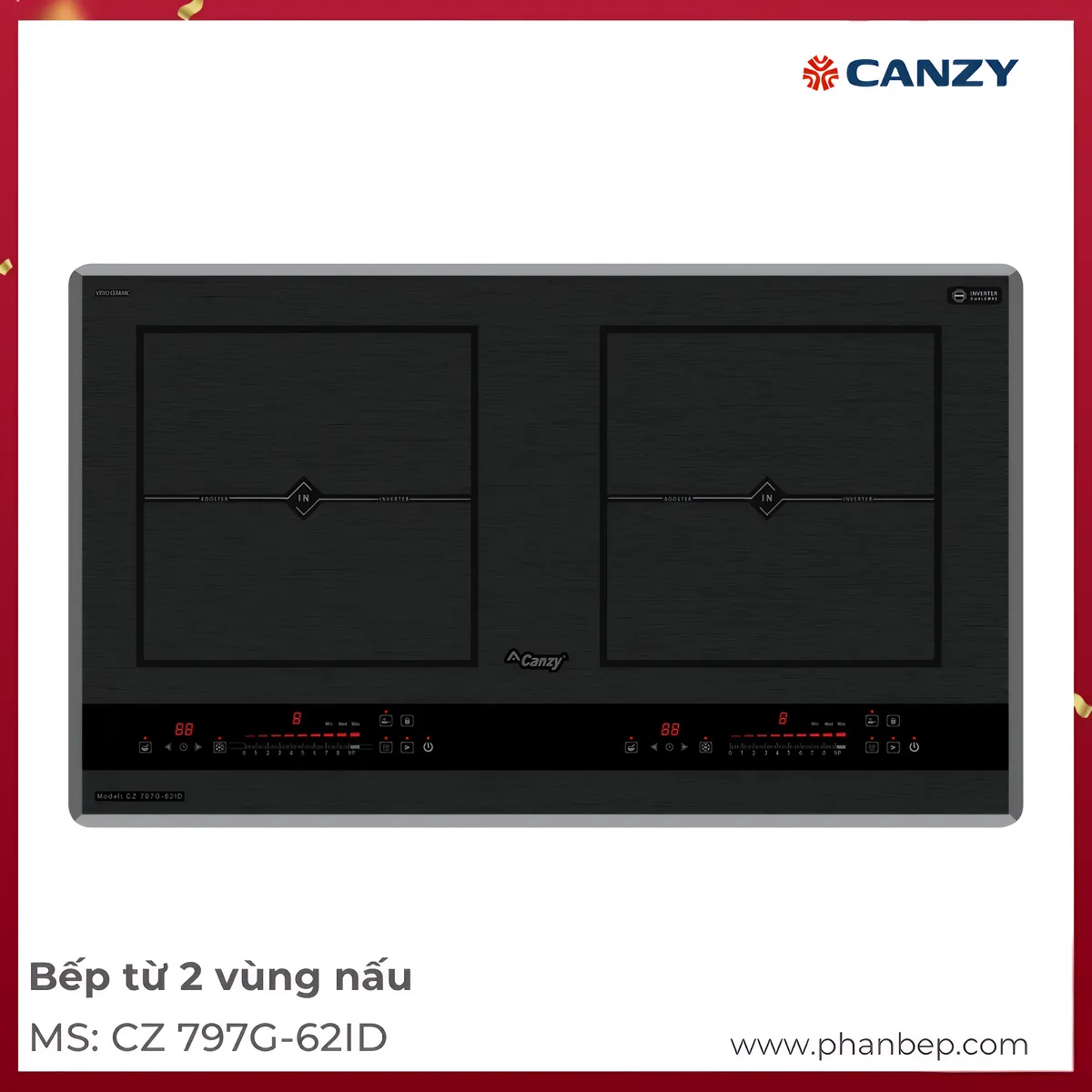 Bếp Từ 2 Vùng Nấu Canzy Cz 797G-62Id